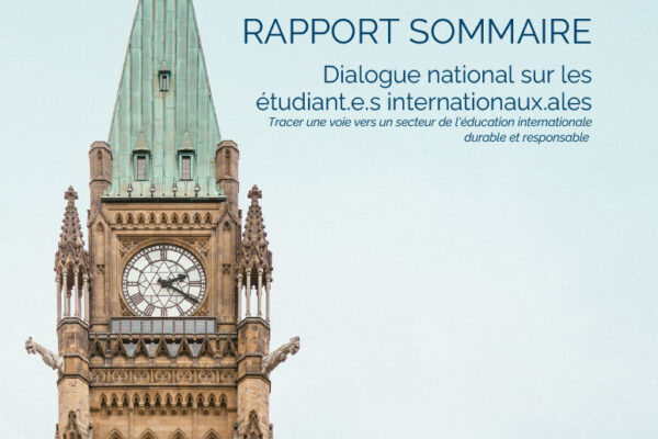 Plan d'action et rapport sommaire — Dialogue national sur les étudiant.e.s internationaux.ales: Tracer une voie vers un secteur de l'éducation internationale durable et responsable