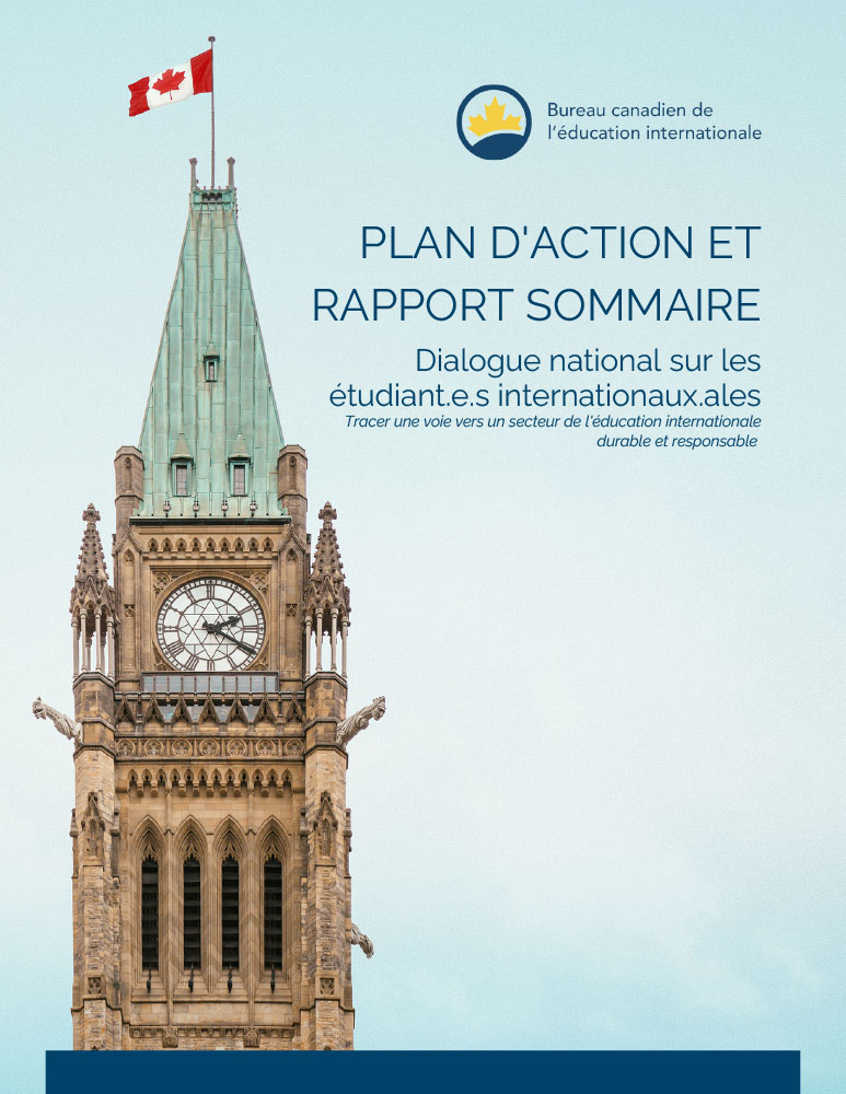 Plan d’action et rapport sommaire — Dialogue national sur les étudiant.e.s internationaux.ales:  Tracer une voie vers un secteur de l’éducation internationale durable et responsable